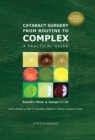 Cataract Surgery from Routine to Complex : A Practical Guide - Book