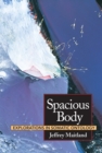 Spacious Body : Explorations in Somatic Ontology - Book
