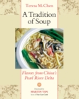 A Tradition of Soup : Flavors from China's Pearl River Delta - Book