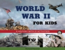 World War II for Kids : A History with 21 Activities - Book