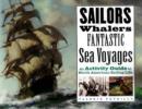 Sailors, Whalers, Fantastic Sea Voyages : An Activity Guide to North American Sailing Life - Book