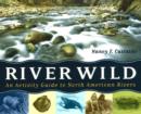 River Wild : An Activity Guide to North American Rivers - Book