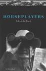 Horseplayers : Life at the Track - Book