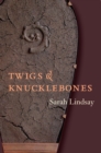 Twigs and Knucklebones - Book