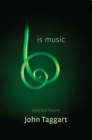 Is Music : New and Selected Poems - Book