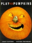 Play with Your Pumpkins - Book