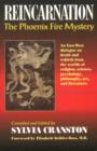 Reincarnation: The Phoenix Fire Mystery : An East-West Dialogue on Death & Rebirth from the Worlds of Religion, Science, Psychology, Philosophy - Book