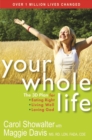 Your Whole Life : The 3D Plan for Eating Right, Living Well, and Loving God - eBook