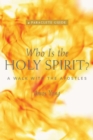 Who is the Holy Spirit : A Walk with the Apostles - eBook
