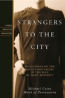 Strangers to the City : Reflections on the Beliefs and Values of the Rule of St. Benedict - eBook