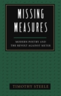 Missing Measures : Modern Poetry and the Revolt Against Metre - Book