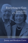 Everything to Gain : Making the Most of the Rest of Your Life - Book
