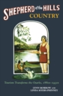 Shepherd of the Hills Country : Tourism Transforms the Ozarks, 1880s-1930s - Book