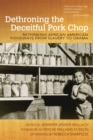Dethroning the Deceitful Pork Chop : Rethinking African American Foodways from Slavery to Obama - Book