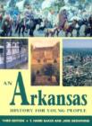 ARKANSAS HISTORY FOR YOUNG PEOPLE - Book