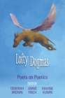 Lofty Dogmas : Poets on Poetics - Book