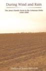 During Wind and Rain : The Jones Family Farm in the Arkansas Delta 1848-2006 - Book
