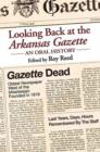 Looking Back at the Arkansas Gazette : An Oral History - Book