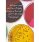 Perspectives on Food Safety Issues of Animal Derived Foods - Book