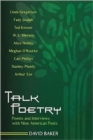 Talk Poetry : Poems and Interviews with Nine American Poets - Book