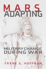 Mars Adapting : Military Change During War - Book