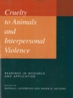 Cruelty to Animals and Interpersonal Violence : Readings in Research and Application - Book