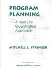 Program Planning : A Real Life, Quantitative Approach - Book