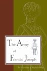 The Army of Francis Joseph - Book