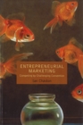 ENTREPRENEURIAL MARKETING: COMPETING BY CHALLENGING CONVENTION - Book