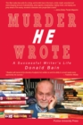 Murder, He Wrote : A Successful Writer's Life - Book
