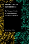 Aesthetics of Equilibrium : The Vanguard Poetics of Vicente Huidobro and Mario De Andrade - Book