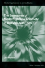 The Emergence of Modern Hebrew Creativity in Babylon, 1735- 1950 - Book