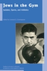 Jews in the Gym : Judaism, Sports and Athletics - Book