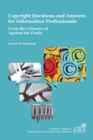 Copyright Questions and Answers for Information Professionals : From the Columns of Against the Grain - Book