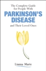 The Complete Guide for People With Parkinson's Disease and Their Loved Ones - eBook