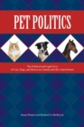Pet Politics : The Political and Legal Lives of Cats, Dogs, and Horses in Canada and the United States - Book