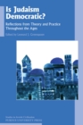 Is Judaism Democratic? : Reflections from Theory and Practice Throughout the Ages - Book
