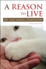 A Reason to Live : HIV and Animal Companions - Book