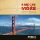 Bridges and More : Celebrating 125 years of Civil Engineering at Purdue - eBook
