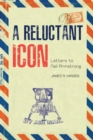 A Reluctant Icon : Letters to Neil Armstrong - Book