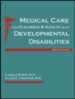 Medical Care for Children and Adults with Developmental Disabilities - Book