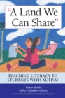A Land We Can Share : Teaching Literacy for Students with Autism - Book