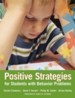 Positive Strategies for Students with Behavior Problems : Developing Individualized Supports in Schools - Book