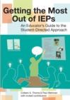 Getting the Most Out of IEPs : An Educator’s Guide to the Student-Directed Approach - Book