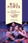 Will Power : How to Act Shakespeare in 21 Days - Book