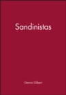 Sandinistas : The Party and the Revolution - Book