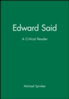 Edward Said : A Critical Reader - Book