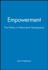 Empowerment : The Politics of Alternative Development - Book