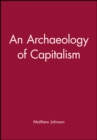 An Archaeology of Capitalism - Book