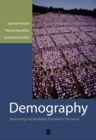 Demography : Measuring and Modeling Population Processes - Book